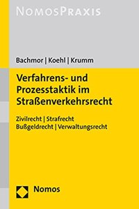 Verfahrens- Und Prozesstaktik Im Strassenverkehrsrecht
