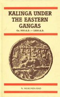 Kalinga Under the Eastern Gangas, CA. 900 A.D. to CA. 1200 A.D.