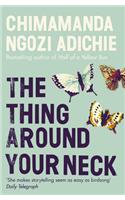 The Thing Around Your Neck