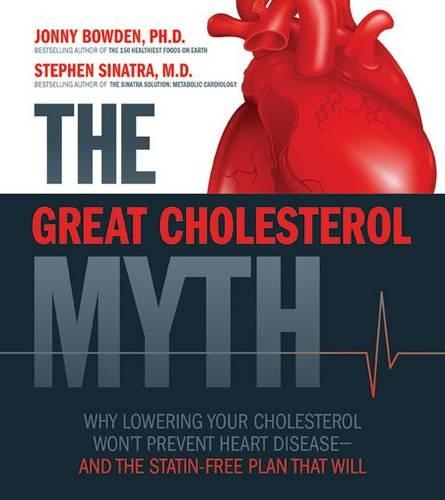 The Great Cholesterol Myth