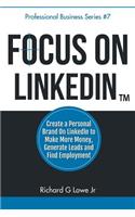 Focus on LinkedIn