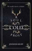 A Soul as Cold as Frost