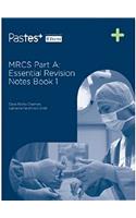 MRCS Part A: Essential Revision Notes Book 1