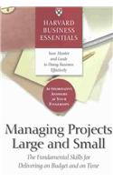 Harvard Business Essentials Managing Projects Large and Small