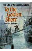 To the Golden Shore