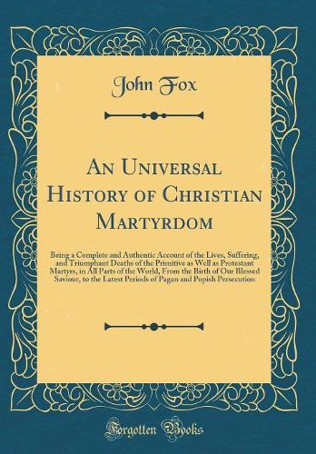 An Universal History of Christian Martyrdom