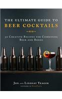 Ultimate Guide to Beer Cocktails