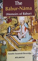 The Babur Nama: Memoirs of Babur: in 2 Volumes