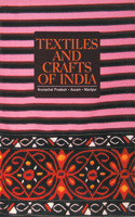 Textiles and Crafts of India: Arunachal Pradesh, Assam, Manipur