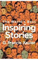 The World's Best Inspiring Stories