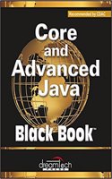 Core and Advanced Java, Black Book, Recommended by CDAC, Revised and Upgraded