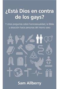 ¿Está Dios En Contra de Los Gays?