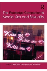 The Routledge Companion to Media, Sex and Sexuality