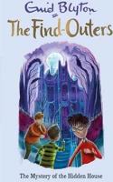 The Find-Outers: The Mystery of the Hidden House: Book 6