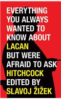 Everything You Always Wanted to Know About Lacan (But Were Afraid to Ask Hitchcock)