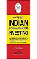 What Every Indian Should Know Before Investing : Edition 2017