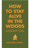 How to Stay Alive in the Woods