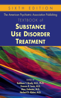 American Psychiatric Association Publishing Textbook of Substance Use Disorder Treatment