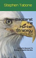 Baccarat Tie Hunter Strategy (BTHS)