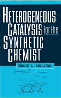 Heterogeneous Catalysis for the Synthetic Chemist