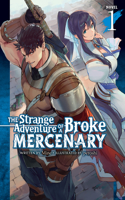 Strange Adventure of a Broke Mercenary (Light Novel) Vol. 1