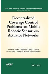 Decentralized Coverage Control Problems For Mobile Robotic Sensor and Actuator Networks