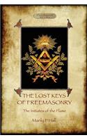 Lost Keys of Freemasonry, and The Initiates of the Flame