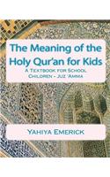 Meaning of the Holy Qur'an for Kids