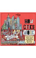 Lonely Planet Kids How Cities Work 1