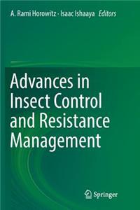Advances in Insect Control and Resistance Management