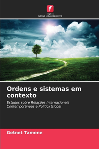 Ordens e sistemas em contexto