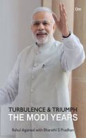 Turbulence & Triumph The Modi Years