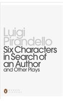 Six Characters in Search of an Author and Other Plays