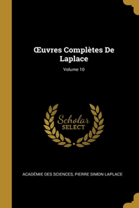 OEuvres Complètes De Laplace; Volume 10