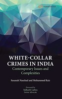 White-Collar Crimes in India - Contemporary Issues and Complexities