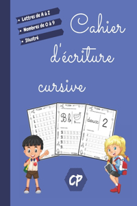 Cahier d'écriture cursive: Apprendre à écrire pour enfants dès 5 ans - Appendre l'alphabet Ecrire en attaché - Apprendre à tracer Majuscules et Minuscules - Apprendre les nomb