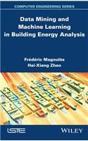 Data Mining and Machine Learning in Building Energy Analysis