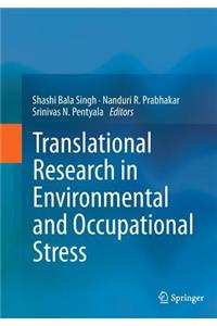 Translational Research in Environmental and Occupational Stress