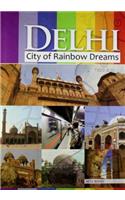 Delhi City of Rainbow Dreams