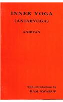 Inner yoga (antaryoga), transl. from Bengali by Simanta Narayan Chatterjee, with an introd. by Ram Swarup