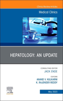 Hepatology: An Update, an Issue of Medical Clinics of North America