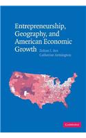 Entrepreneurship, Geography, and American Economic Growth