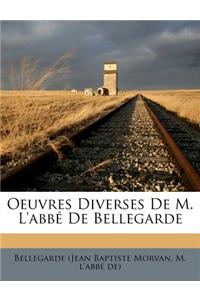 Oeuvres Diverses de M. l'Abbé de Bellegarde