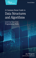 Common-Sense Guide to Data Structures and Algorithms, Second Edition