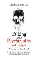 Talking with Psychopaths