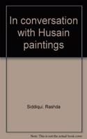 Hussain : In Conversation With Hussain Paintings