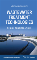 Wastewater Treatment Technologies - Design Considerations