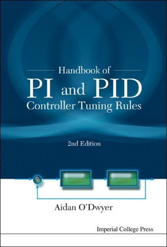 Handbook of Pi and Pid Controller Tuning Rules (2nd Edition)