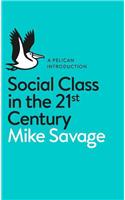 Social Class in the 21st Century