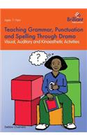 Teaching Grammar, Punctuation and Spelling Through Drama